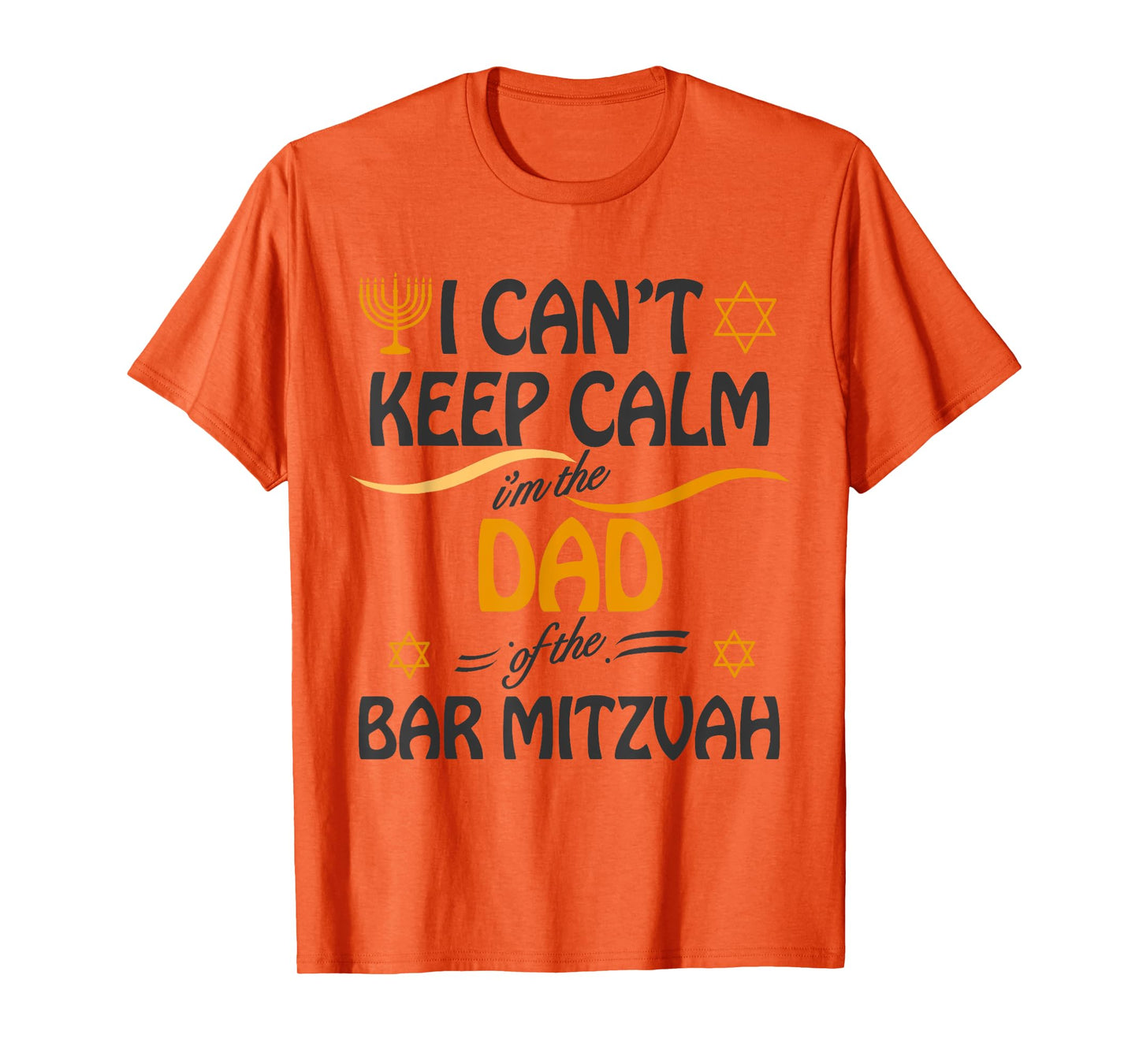 I Can't Keep Calm I'm The Dad of the Bar Mitzvah T-Shirt