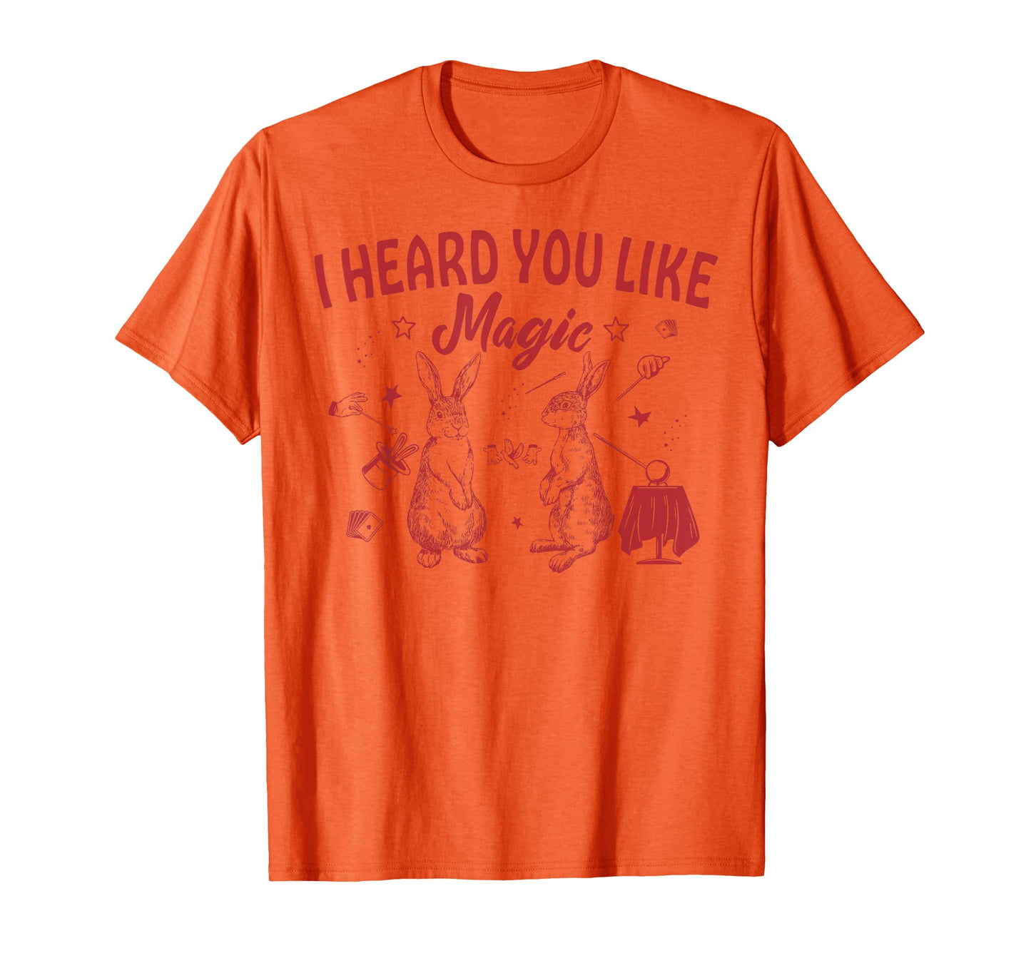 Bunny I Heard You Like Magic T-Shirt
