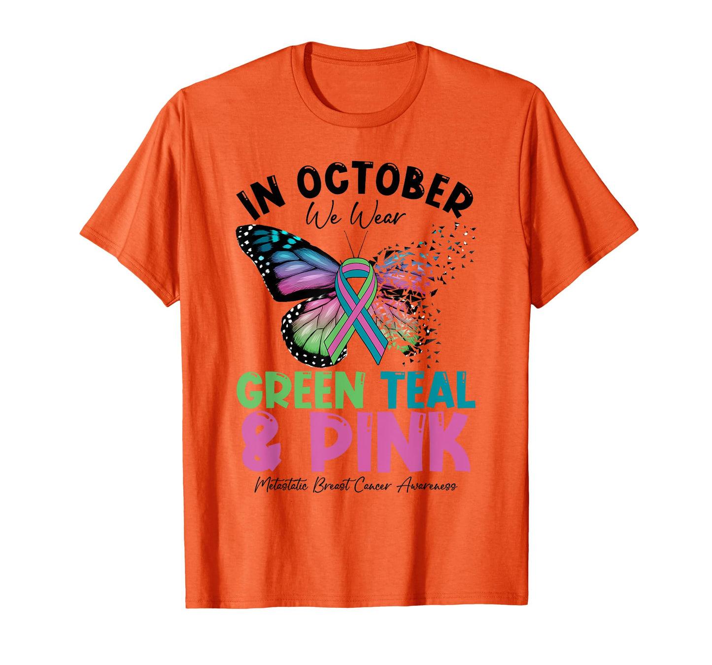 In October We Wear Green Teal Pink MBC Awareness Butterfly T-Shirt
