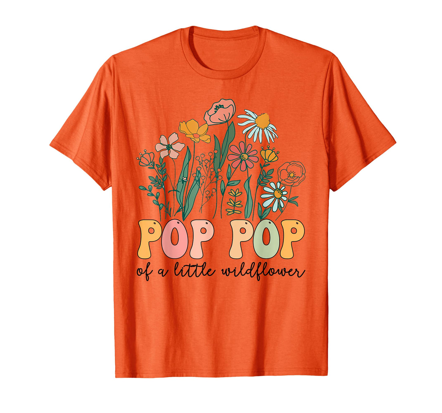 Pop Pop Of The Little Wildflower Birthday Party Baby Shower T-Shirt