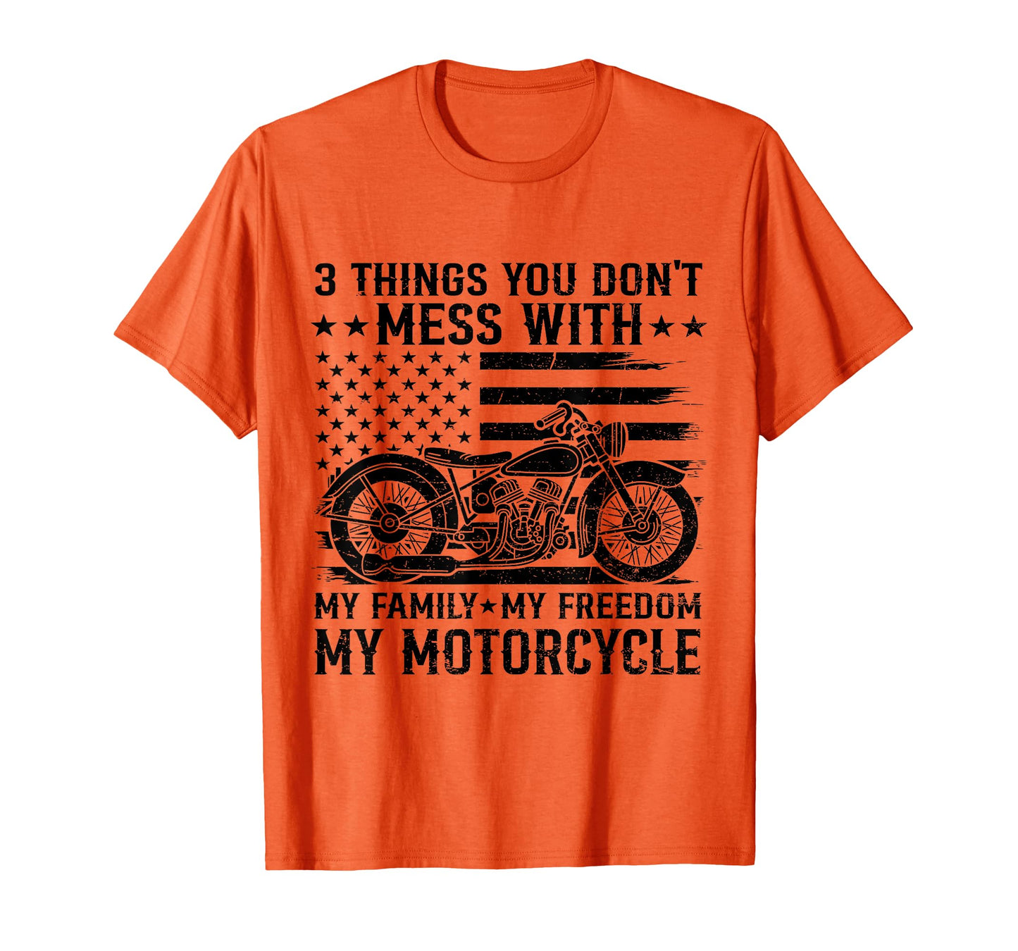 3 Things You Don't Mess with Flag US Motorcycle Biker Rider T-Shirt