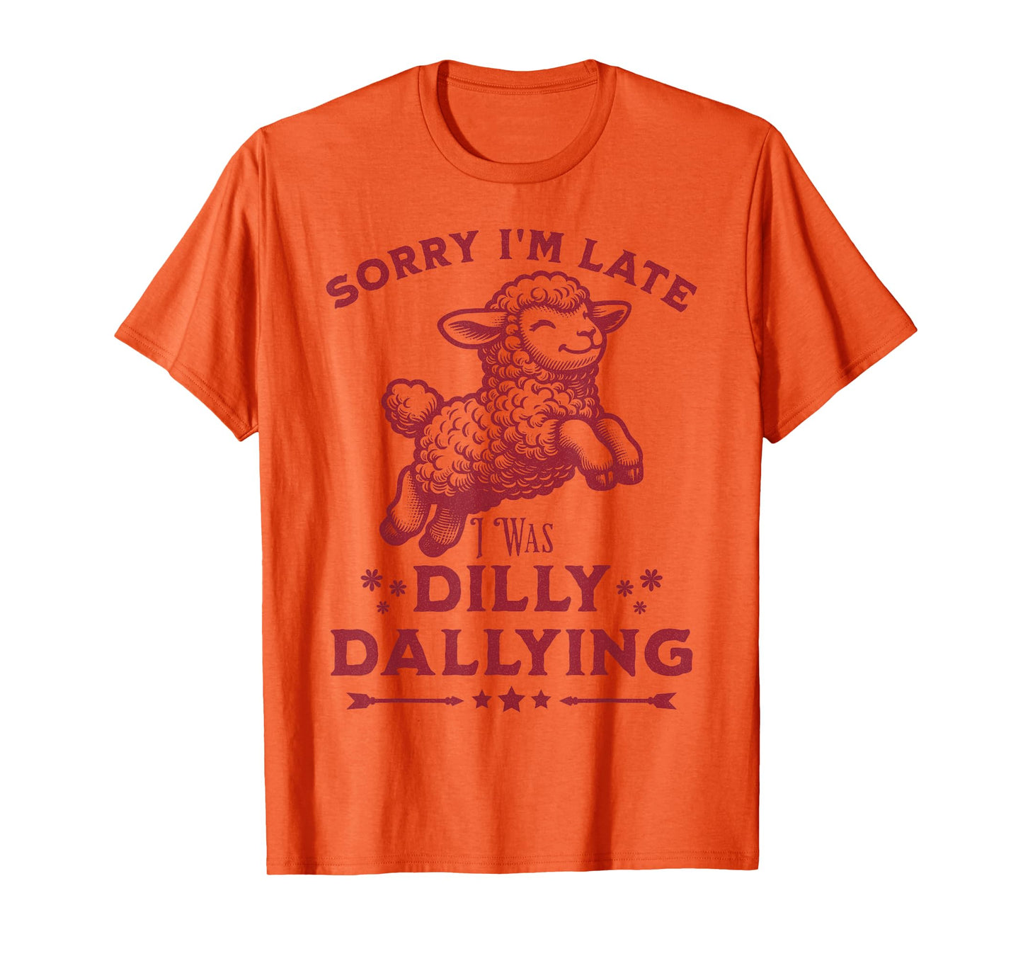 Sorry I'M Late I Was Dilly Dallying Baby Cute Lamb Sheep T-Shirt