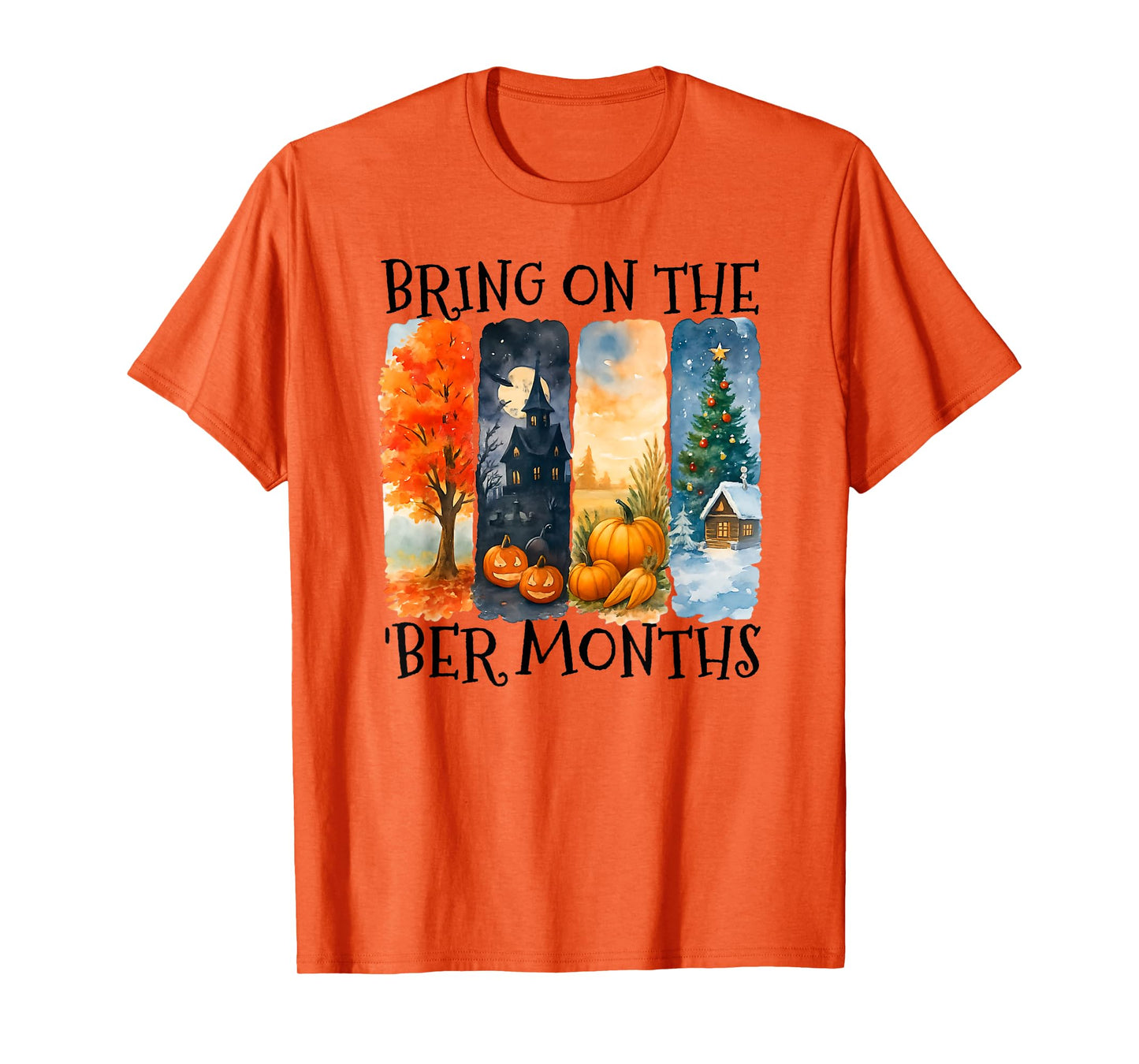 Bring On The BER Months Fall Winter Lover T-Shirt