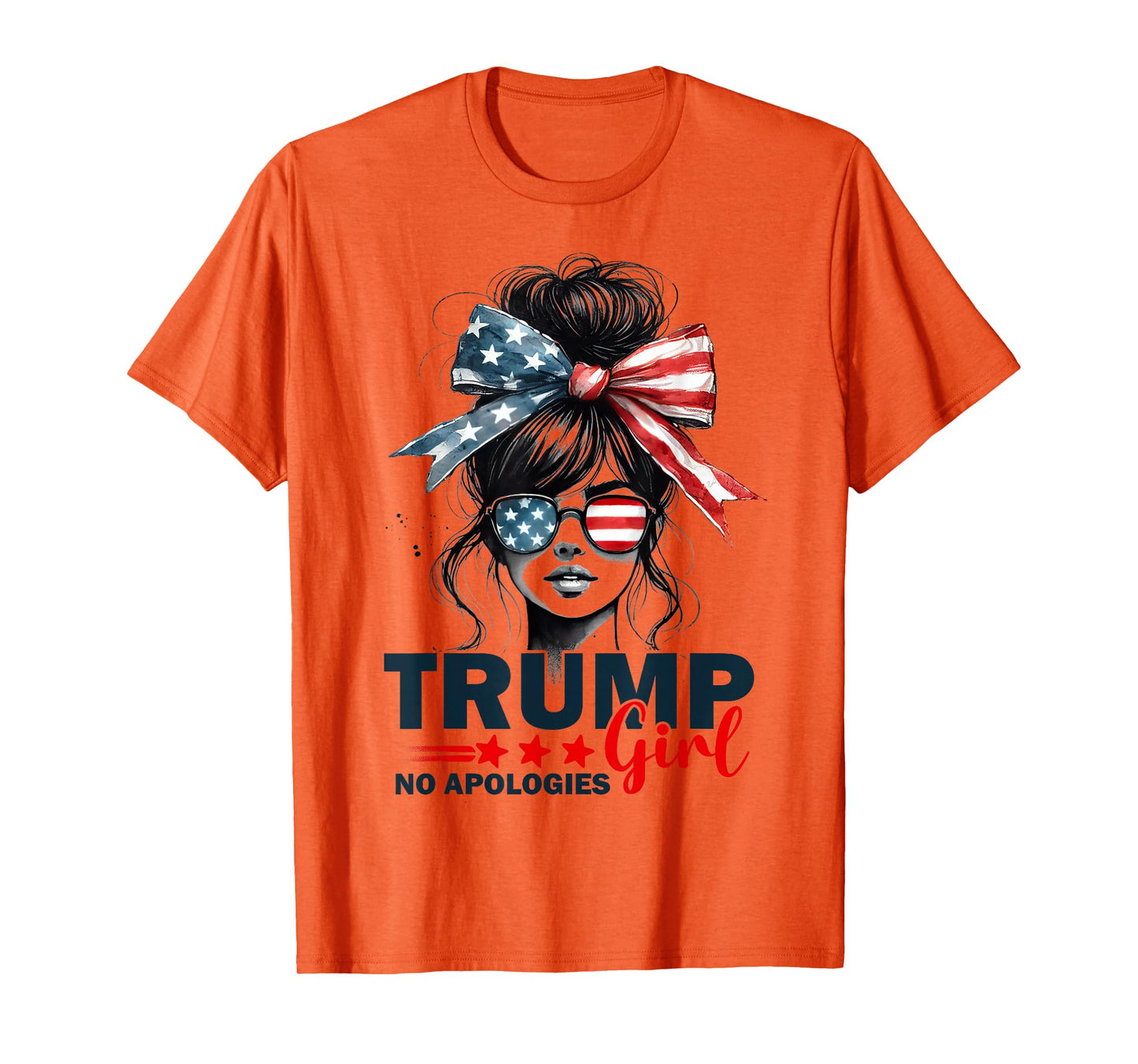 Trump Girl No Apologies Messy Bun Sunglasses Trump 2024 USA T-Shirt