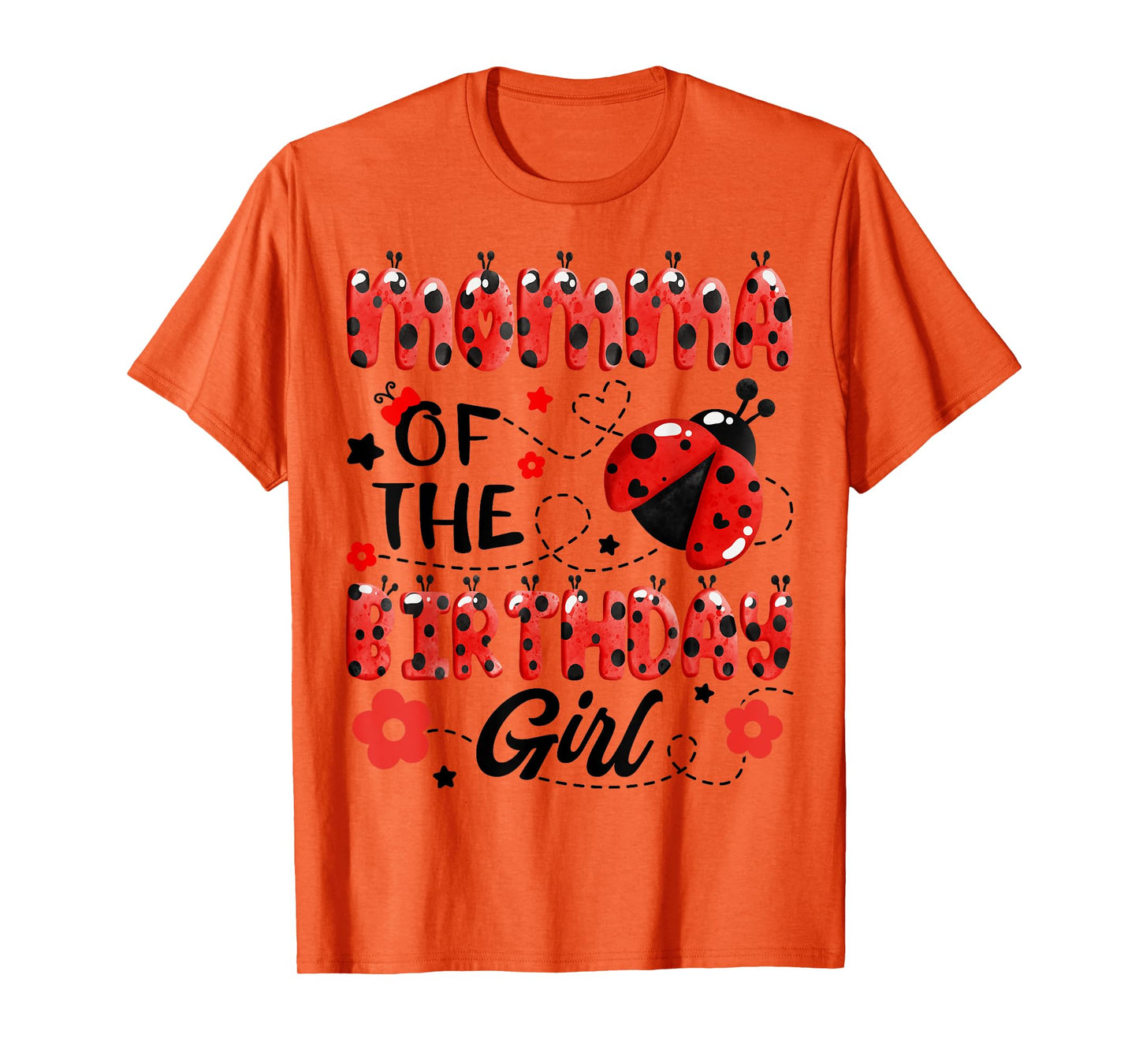Momma Of The Birthday Girl Family Matching Ladybug Birthday T-Shirt