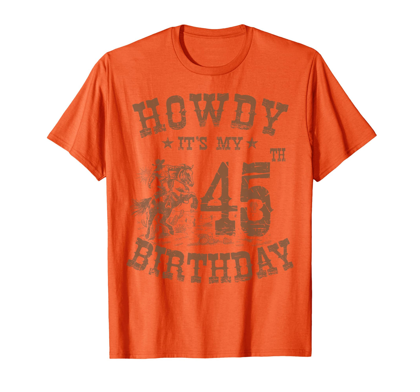 Howdy It's My 45th Birthday Western Cowboy 45 Years Old Bday T-Shirt