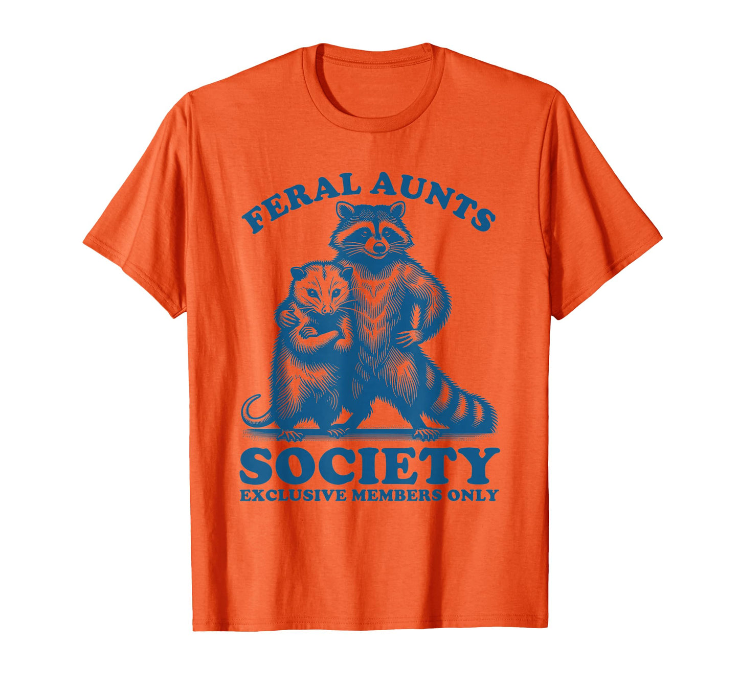 Feral Aunts Society Funny Aunt T-Shirt