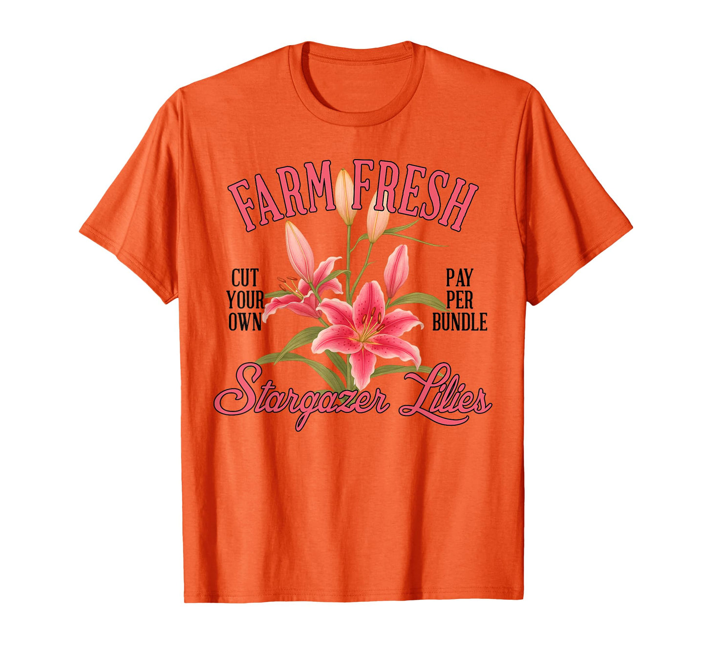 Stargazer Lily Farmers Market Farm Fresh Stargazer Lilies T-Shirt