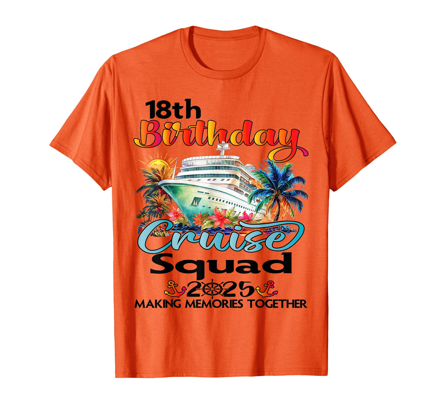18th Birthday Cruise Squad Friends Family Vacation Matching T-Shirt