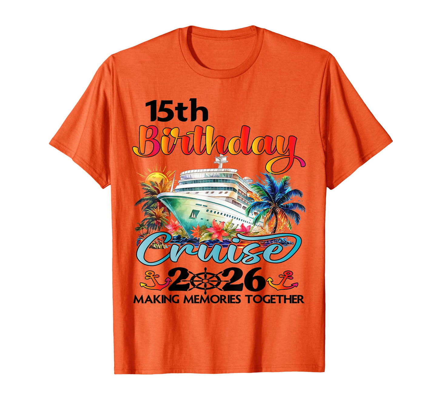 15th Birthday Cruise 2026 Family Cruise Vacation 15th Bday T-Shirt