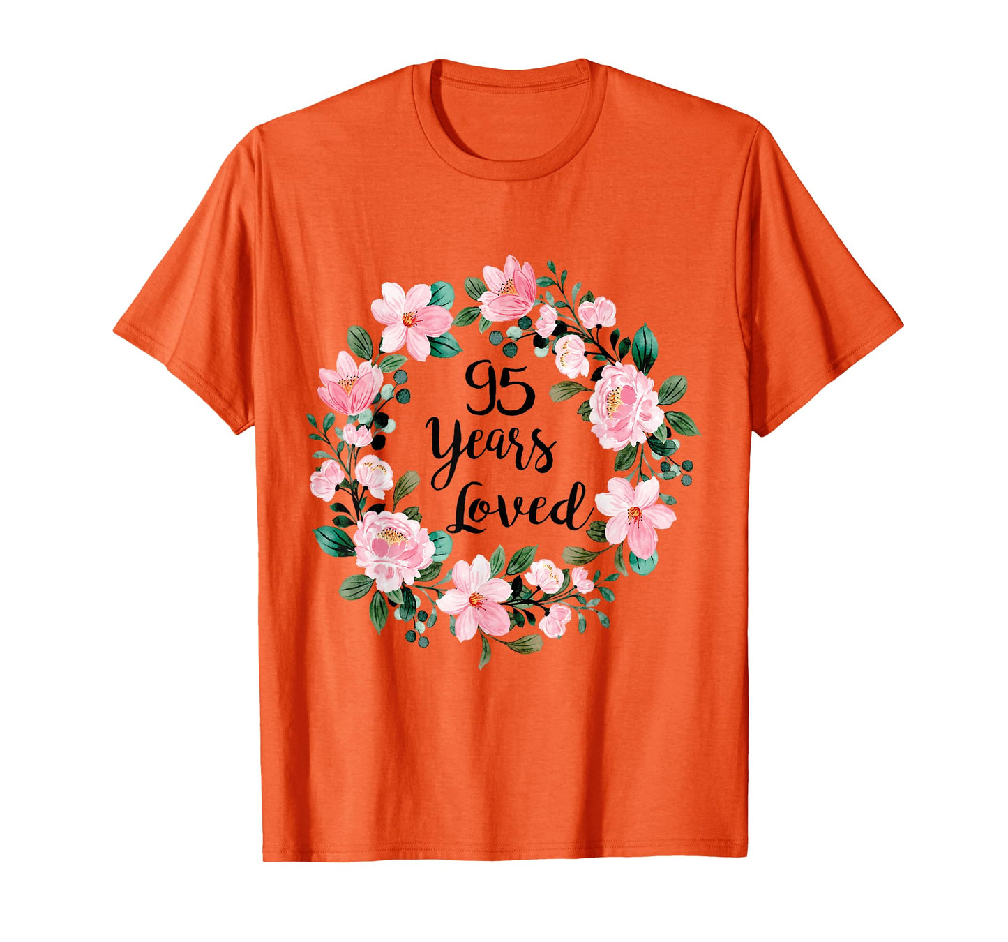 95 Years Loved Men Women 95 Years Old Cool 95th Birthday T-Shirt