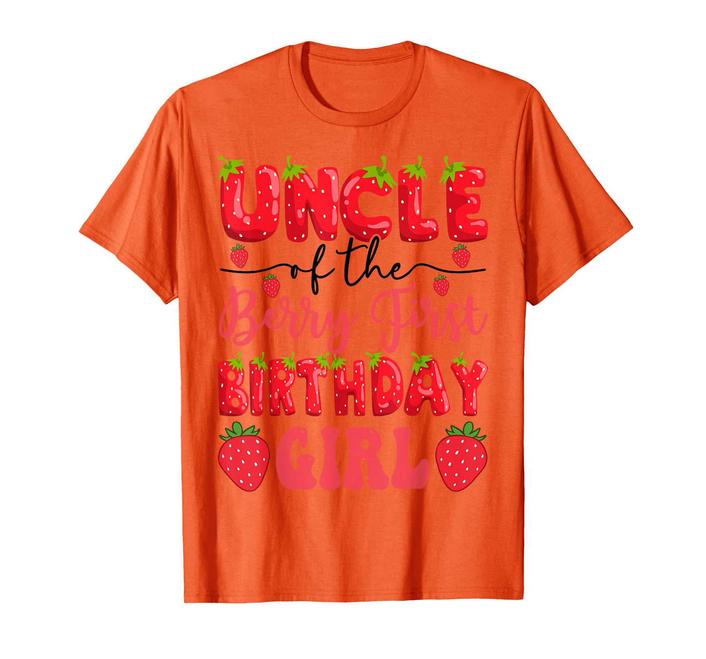 Uncle Of The Berry First Birthday Girl Strawberry Lover T-Shirt