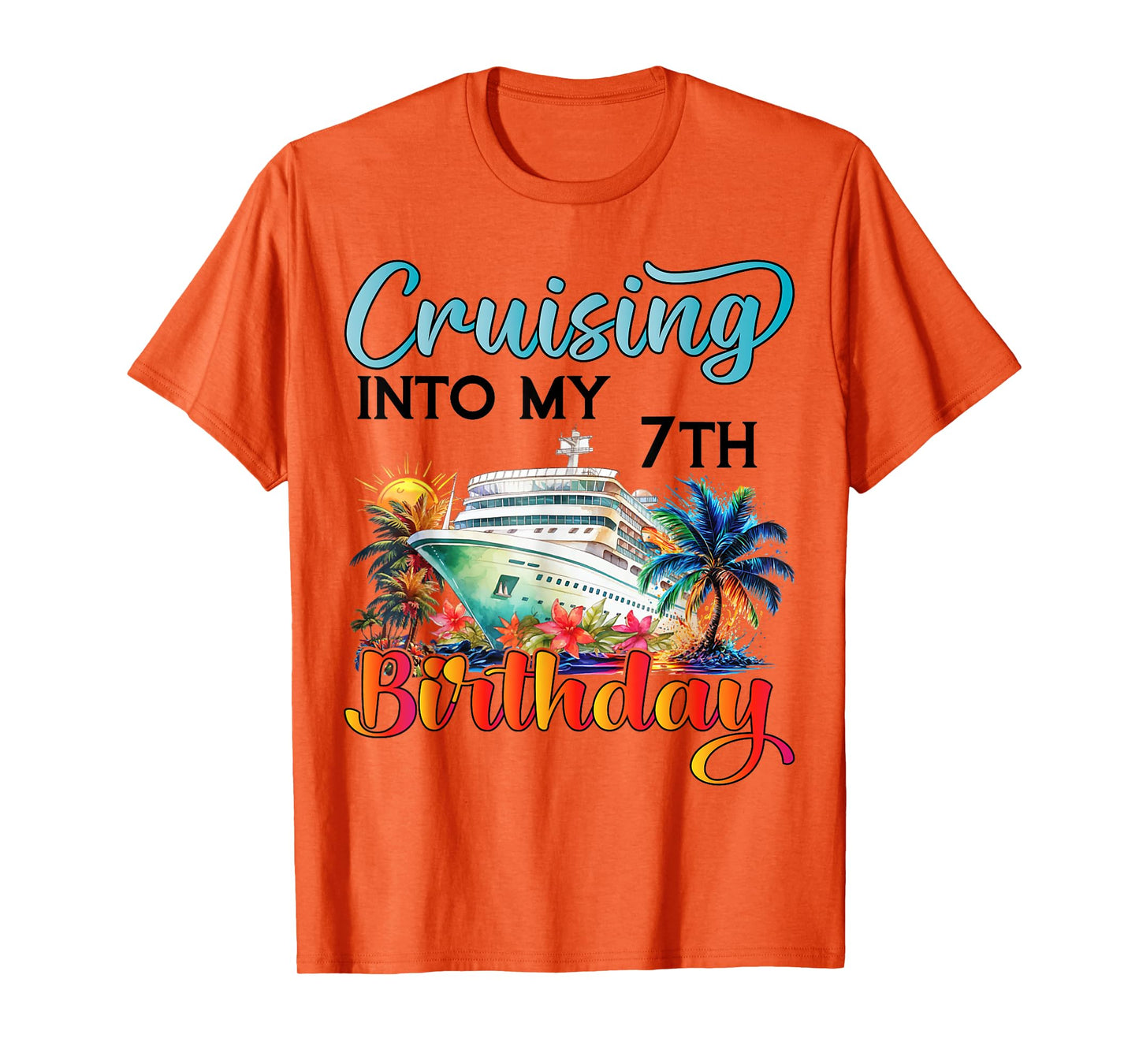 Cruising Into My 7th Birthday Cruise Birthday Trip Vacation T-Shirt