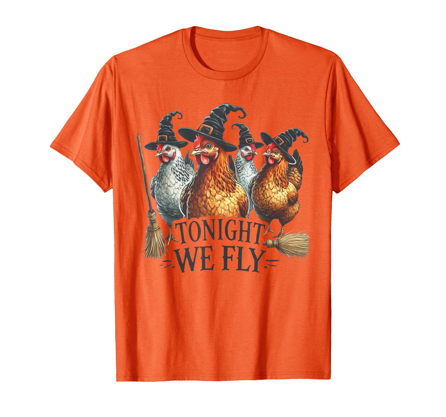 Tonight We Fly Funny Witch Chicken Halloween Costume T-Shirt