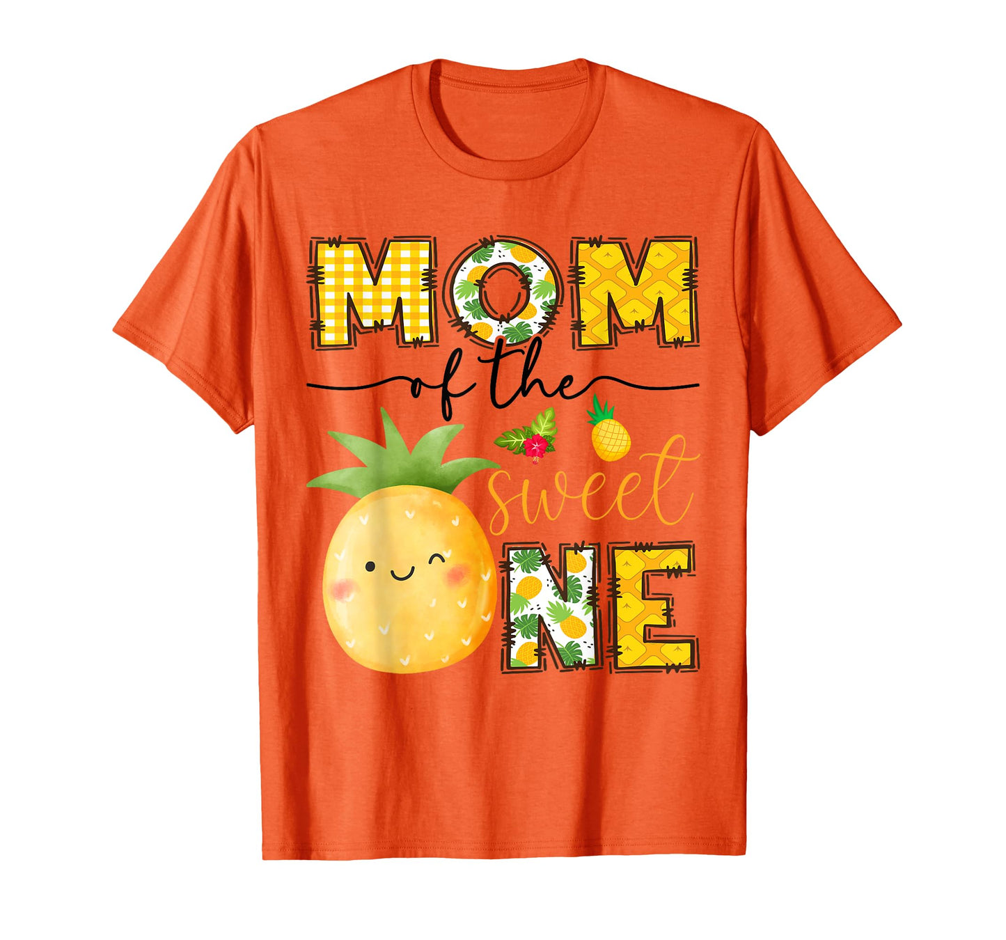 Mom Of The Sweet One Pineapple 1St Birthday Girl T-Shirt