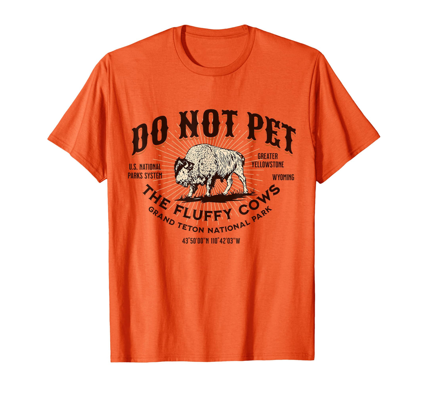 Grand Teton National Park Do Not Pet the Fluffy Cows Bison T-Shirt