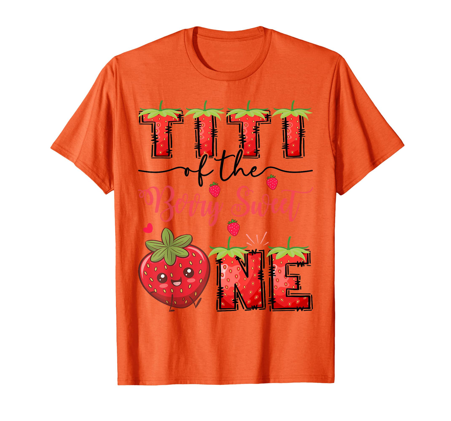 Titi Of The Berry Sweet One Strawberry First Birthday T-Shirt