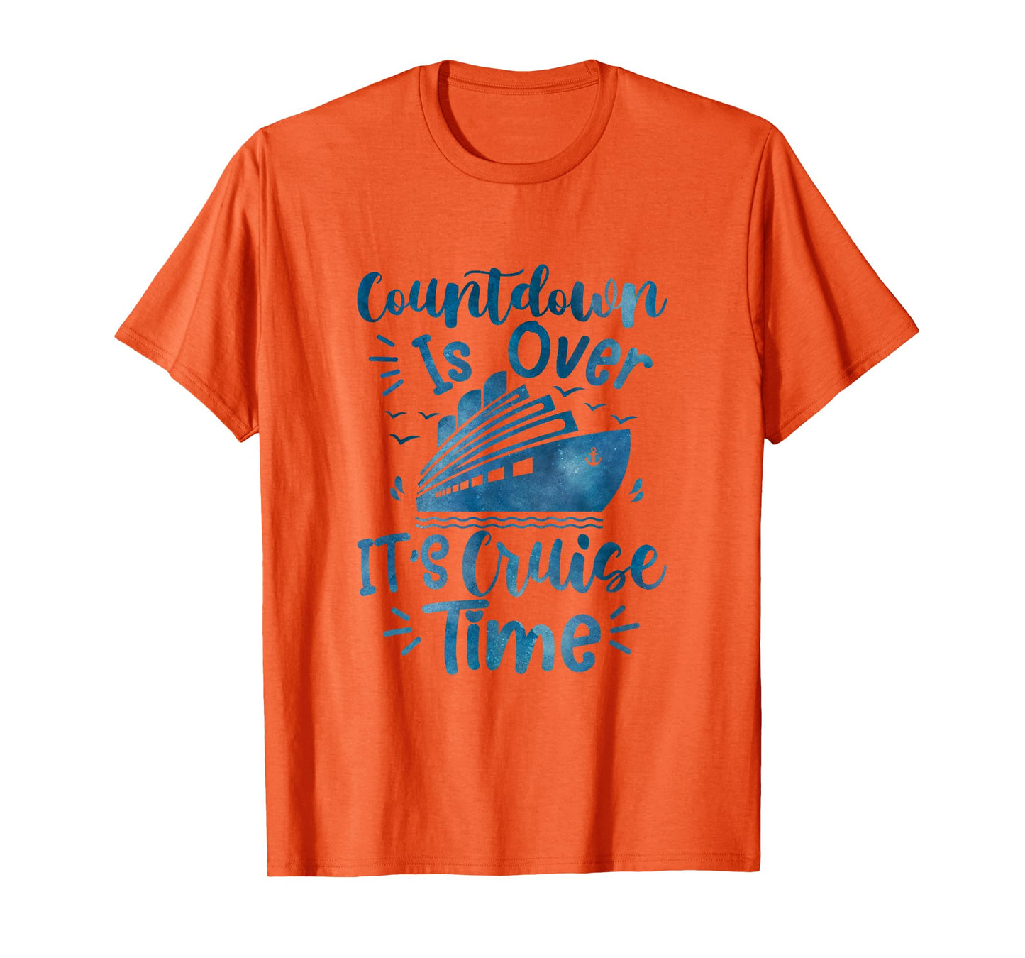 Countdown Is Over It's Cruise Time family cruising Vacation T-Shirt