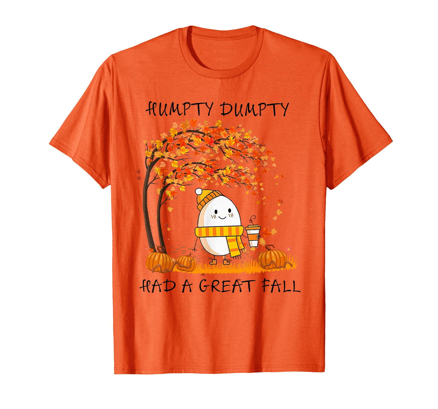 Humpty Dumpty Had A Great Fall Thanksgiving Autumn Halloween T-Shirt
