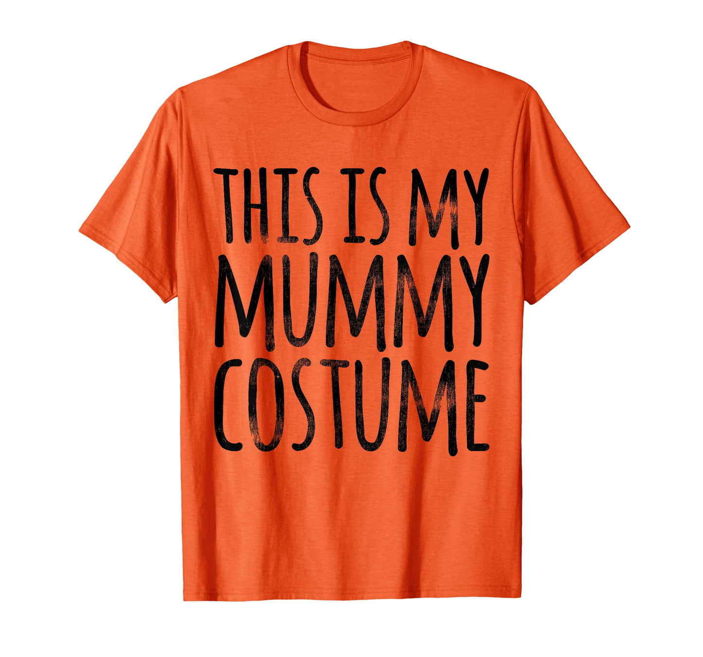 THIS IS MY MUMMY COSTUME Funny Easy Lazy Halloween Outfit T-Shirt