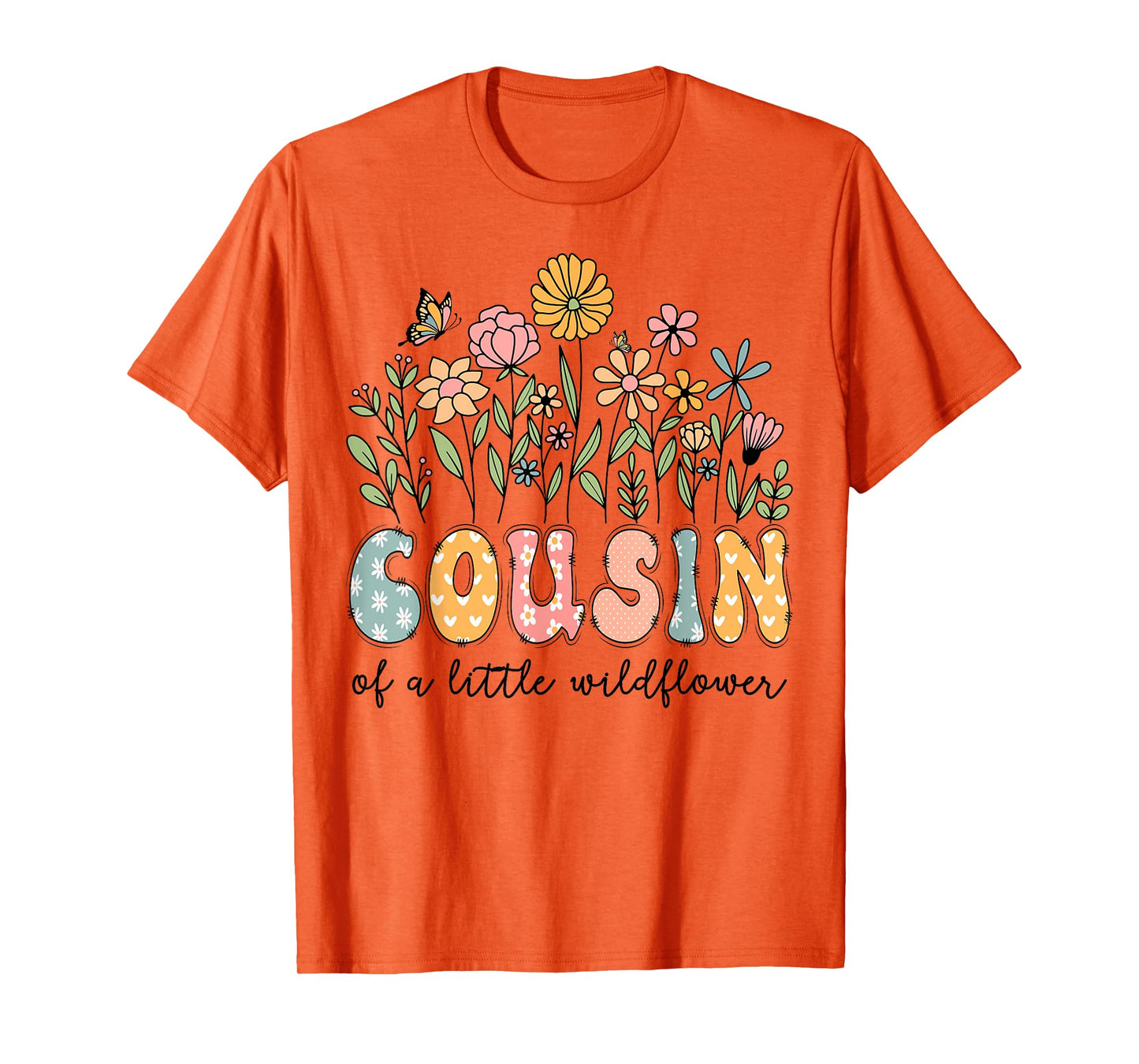 Cousin Of The Little Wildflower Baby Birthday Floral T-Shirt