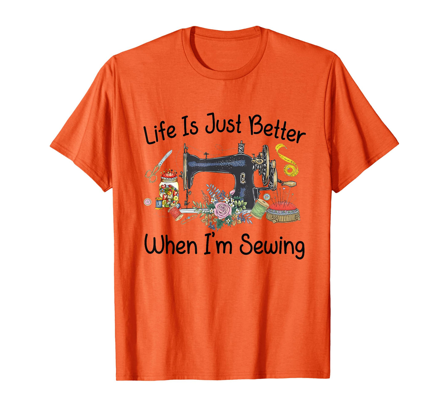 Life Is Just Better When I'm Quilting For Women Sewer Quilt T-Shirt