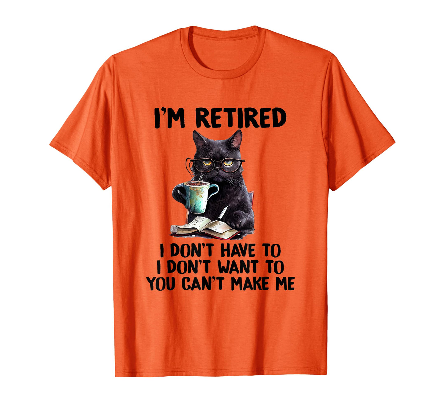 I Don't Want Have To You Can't Make Me I'm Retired Funny Cat T-Shirt, Small, Grey