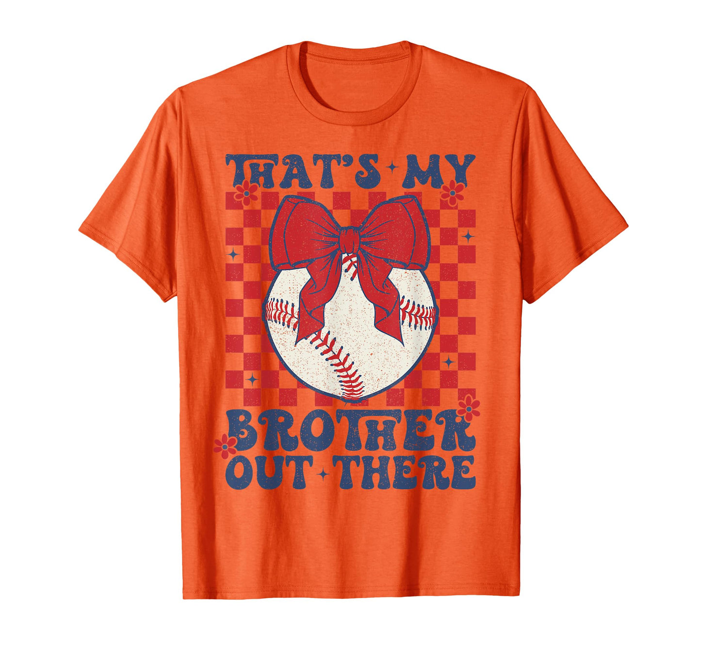 Retro That's My Brother Out There Baseball Sister Mom Girl T-Shirt