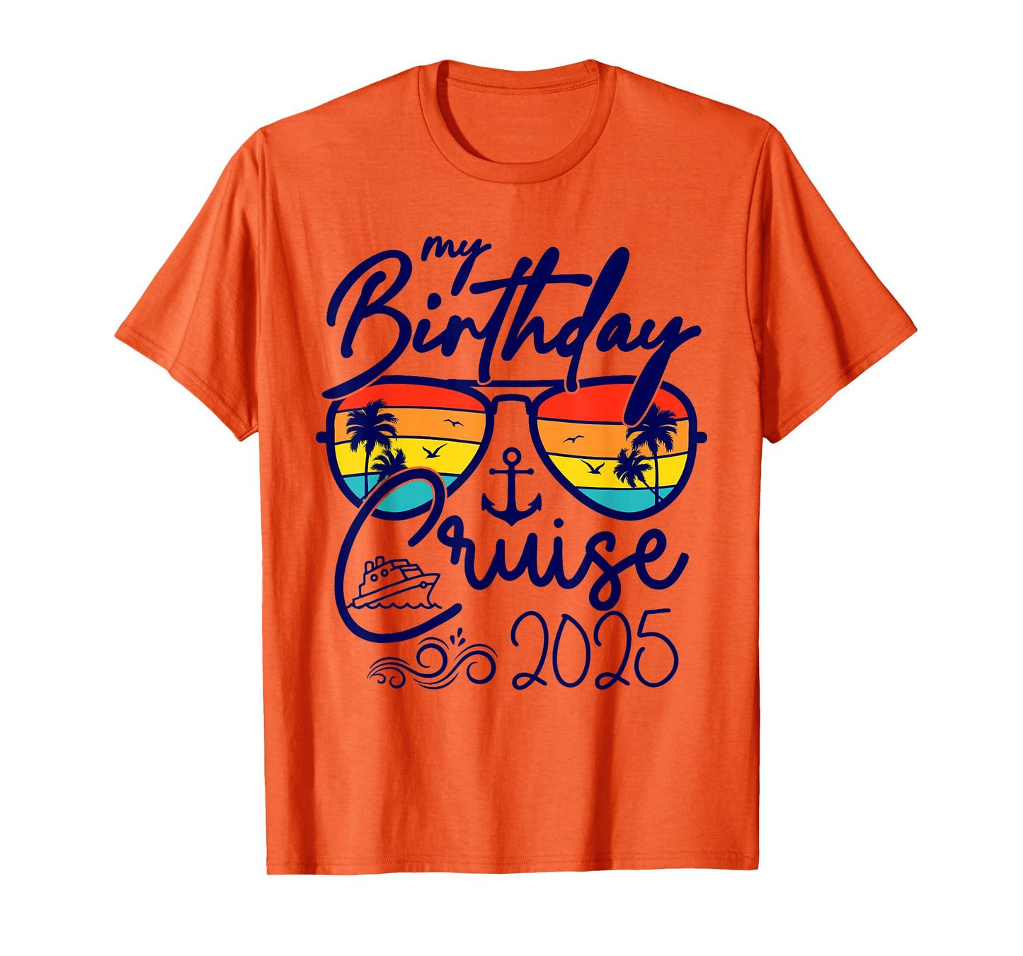 My Birthday Cruise Gifts 2025 Matching Party Birthday T-Shirt