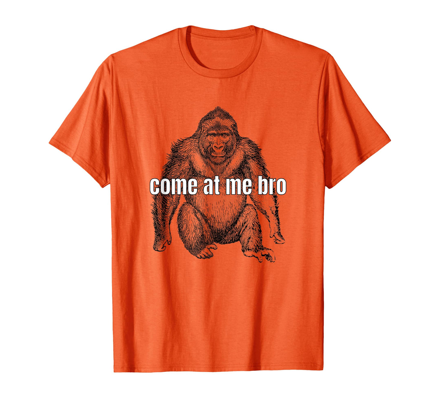 Come At Me Bro Funny Gorilla Fighter T-Shirt