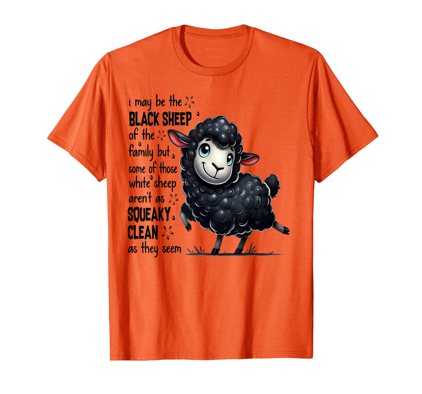 I May Be The Black Sheep Of The Family But Some Of Those T-Shirt