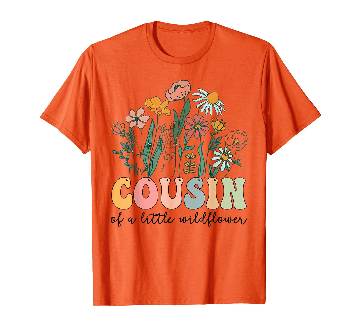 Cousin Of The Little Wildflower Birthday Party Baby Shower T-Shirt