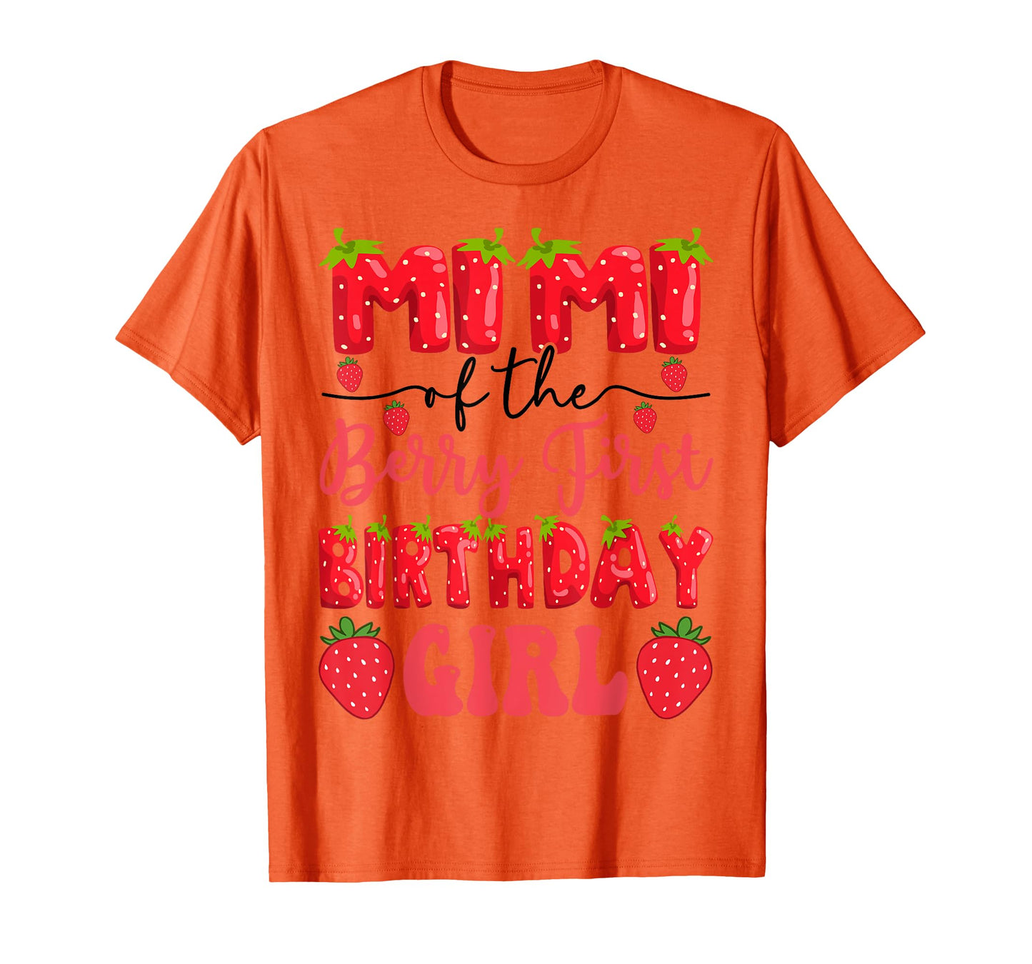 Mimi Of The Berry First Birthday Girl Strawberry Lover T-Shirt