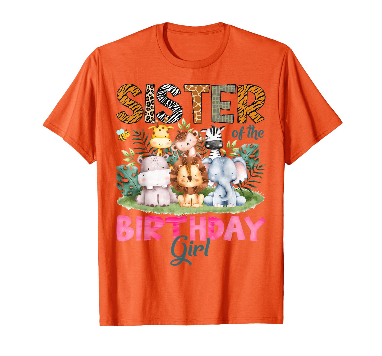 Sister Of The Birthday Girl Safari Jungle Animal Lover T-Shirt