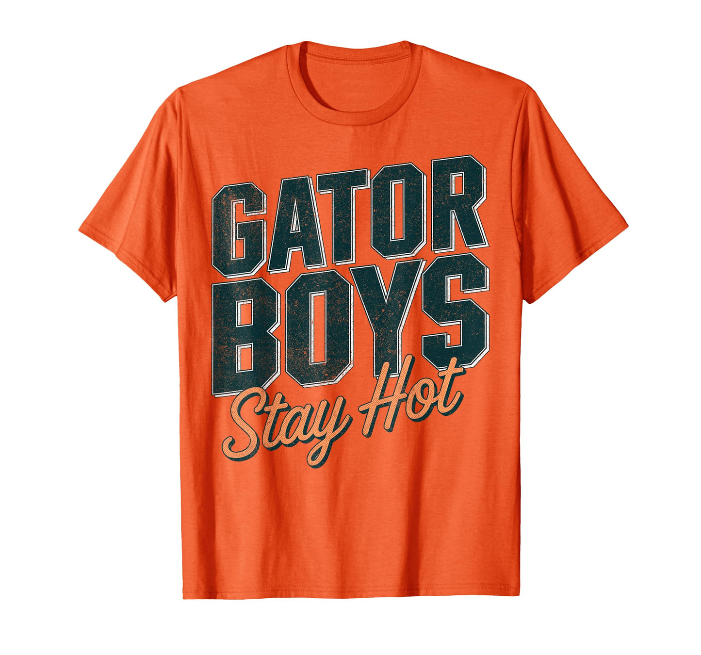 Gator Boys Stay Hot T-Shirt