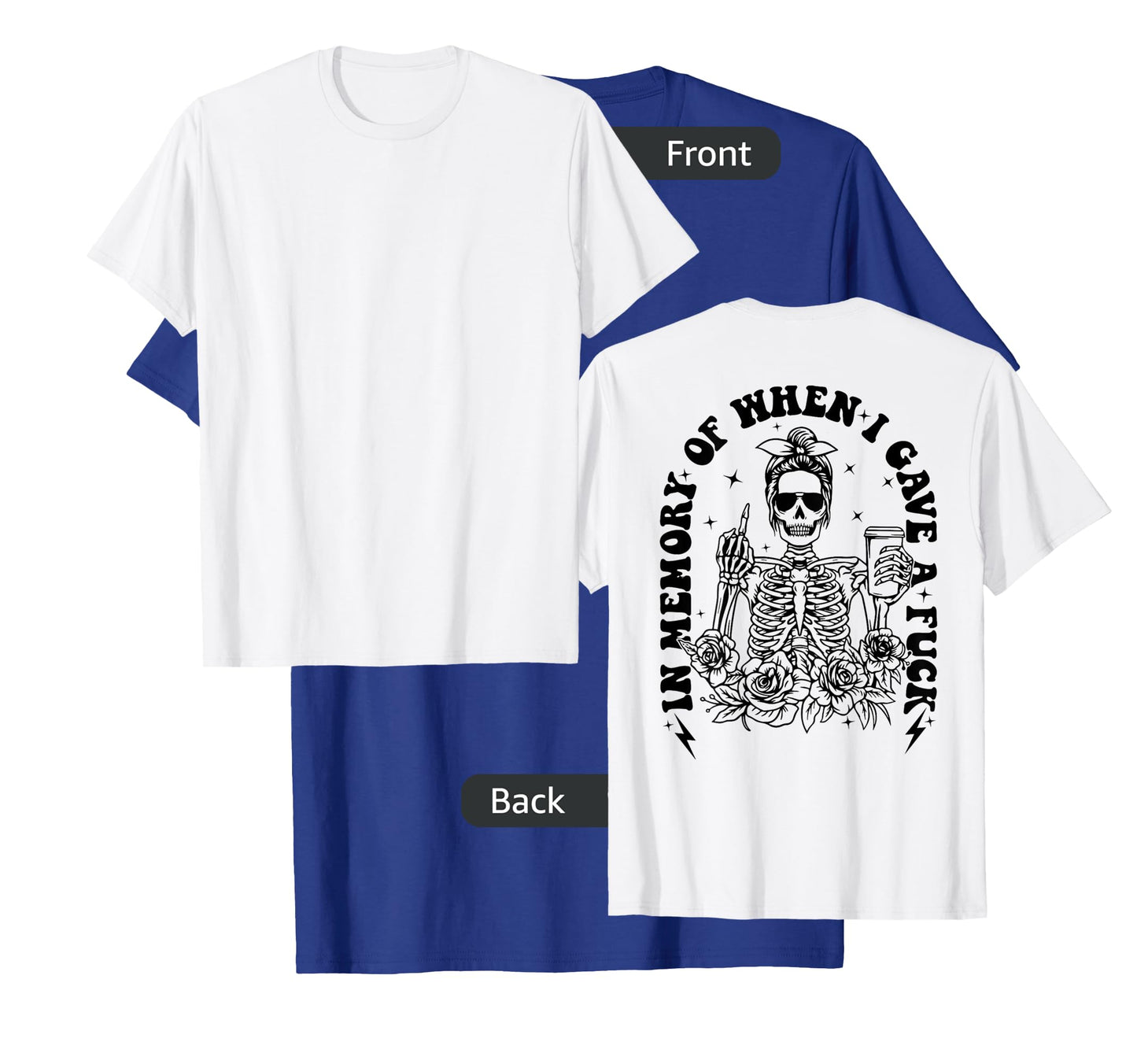 In Memory of when I Gave a Fuck T-Shirt