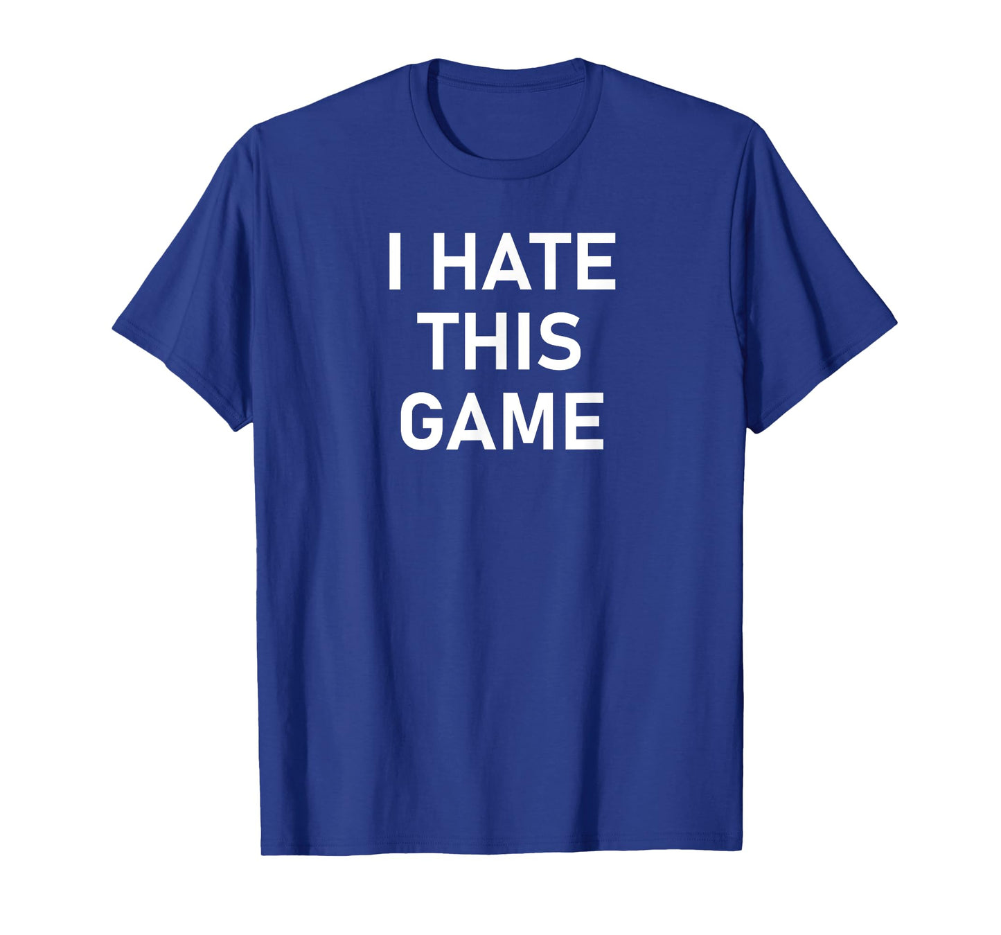 Antisocial Sayings, Quotes, Memes, Gift Ideas I Hate This Game, Funny, Joke, Sarcastic, Family T-Shirt