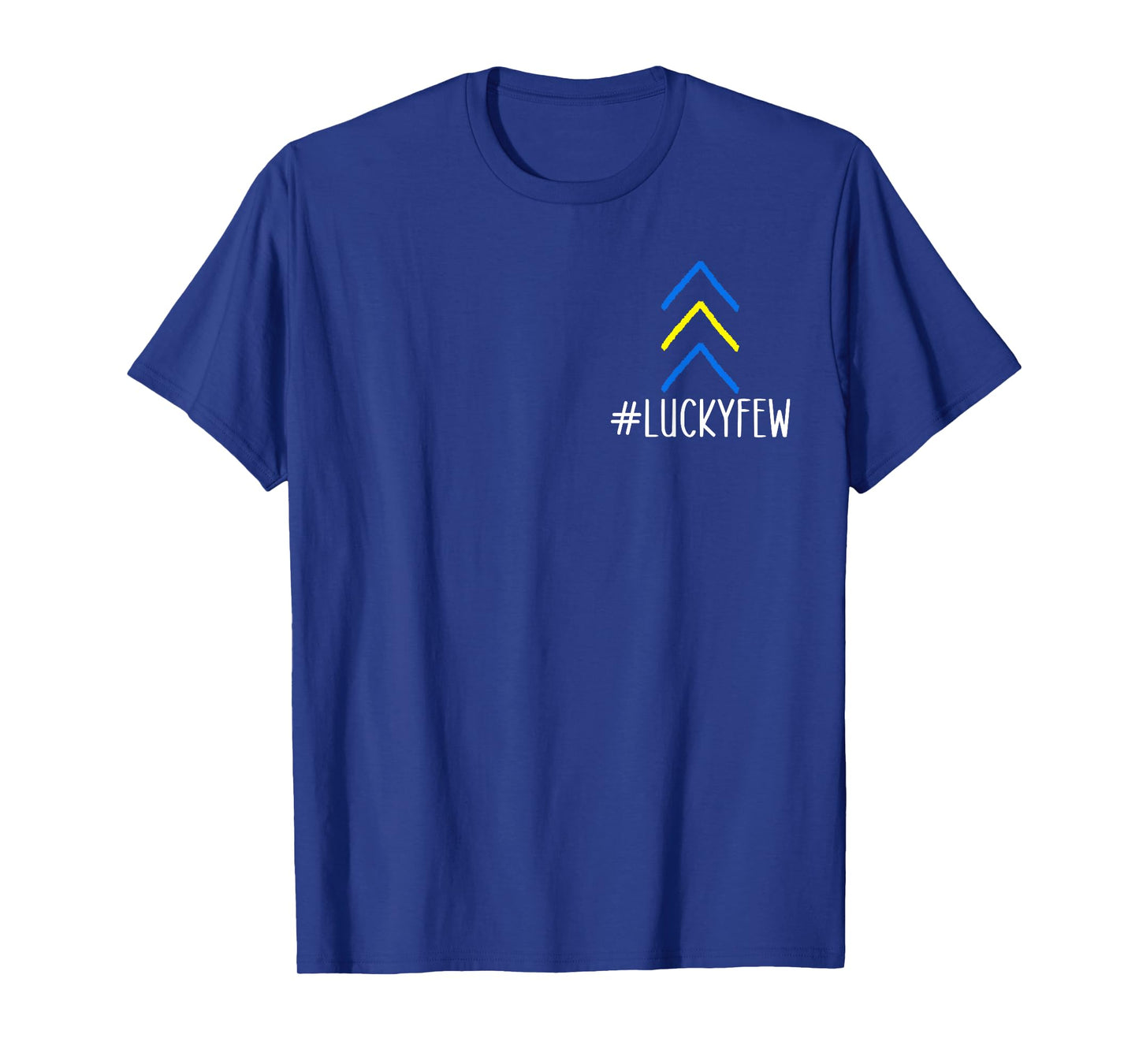 Lucky Few Down Syndrome Awareness Shirt Proud Family Support T-Shirt