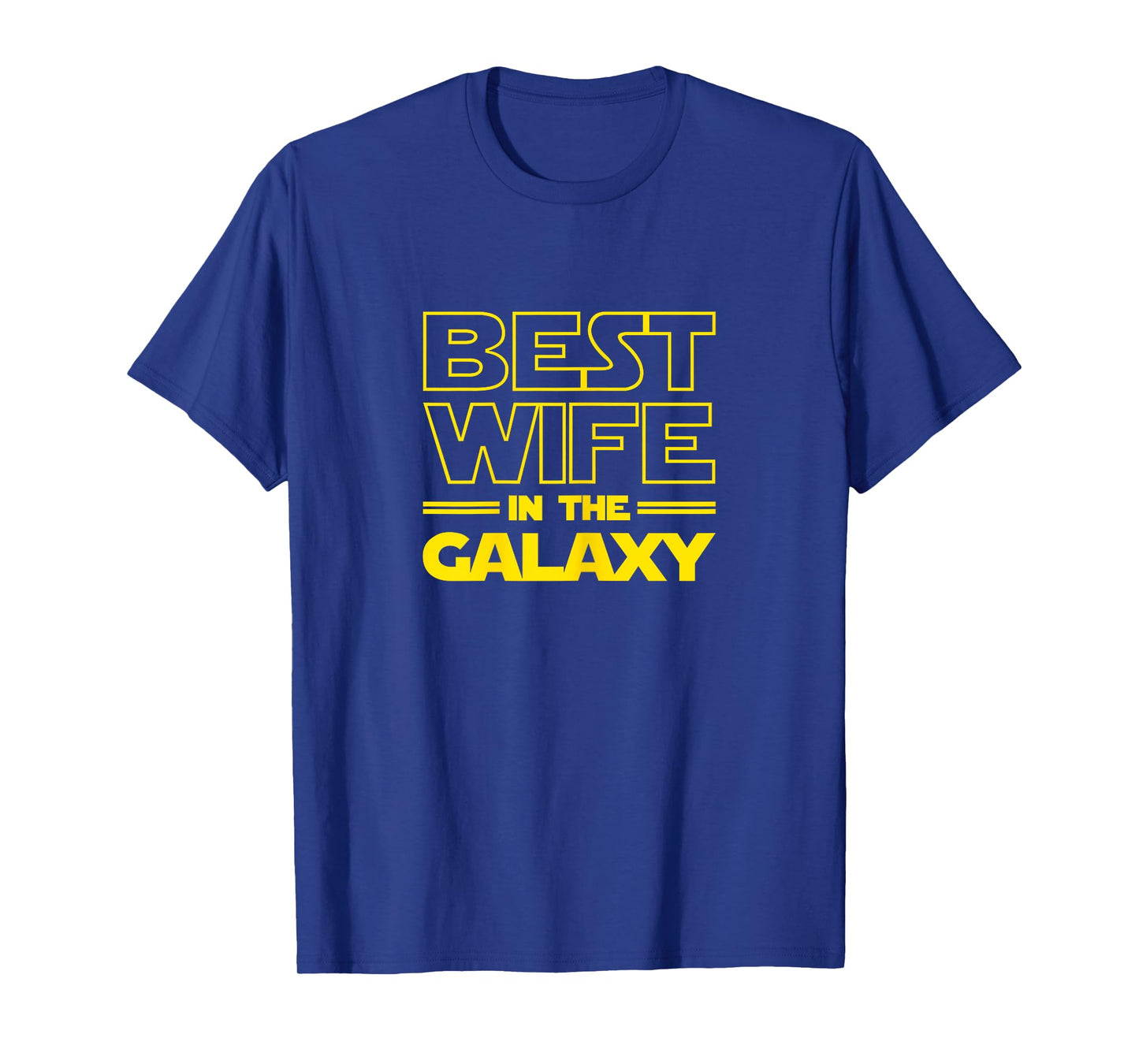 Wife Gifts "Best Wife in the Galaxy" Women Tee Shirts T-Shirt