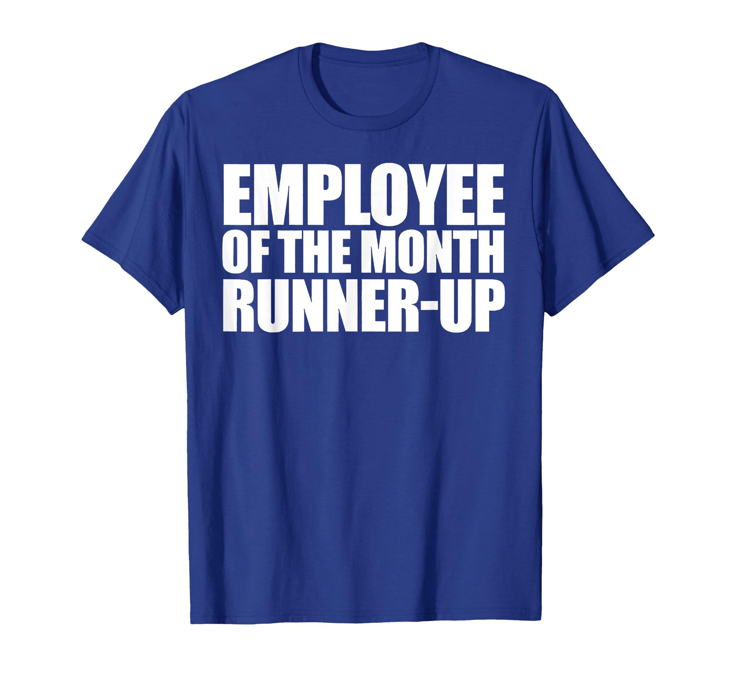 Employee Of The Month Runner-up T-Shirt