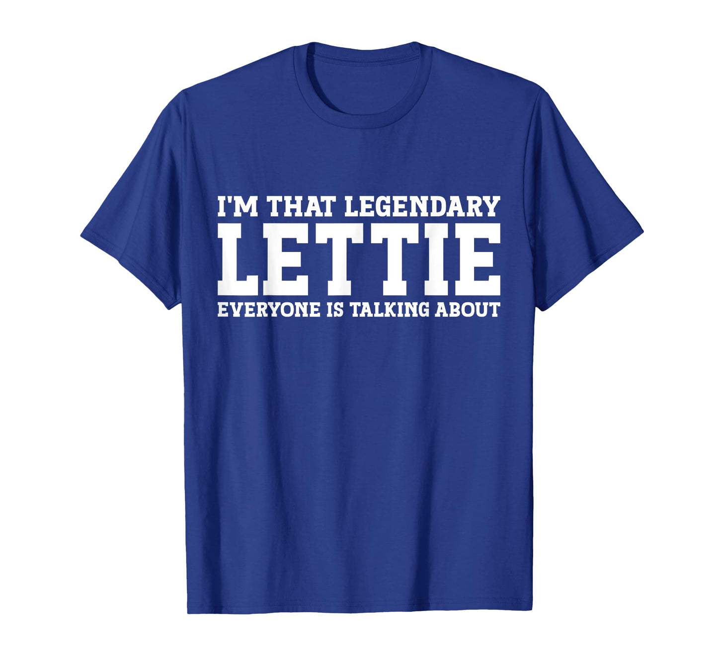 Lettie Personal Name Women Girl Funny Lettie T-Shirt
