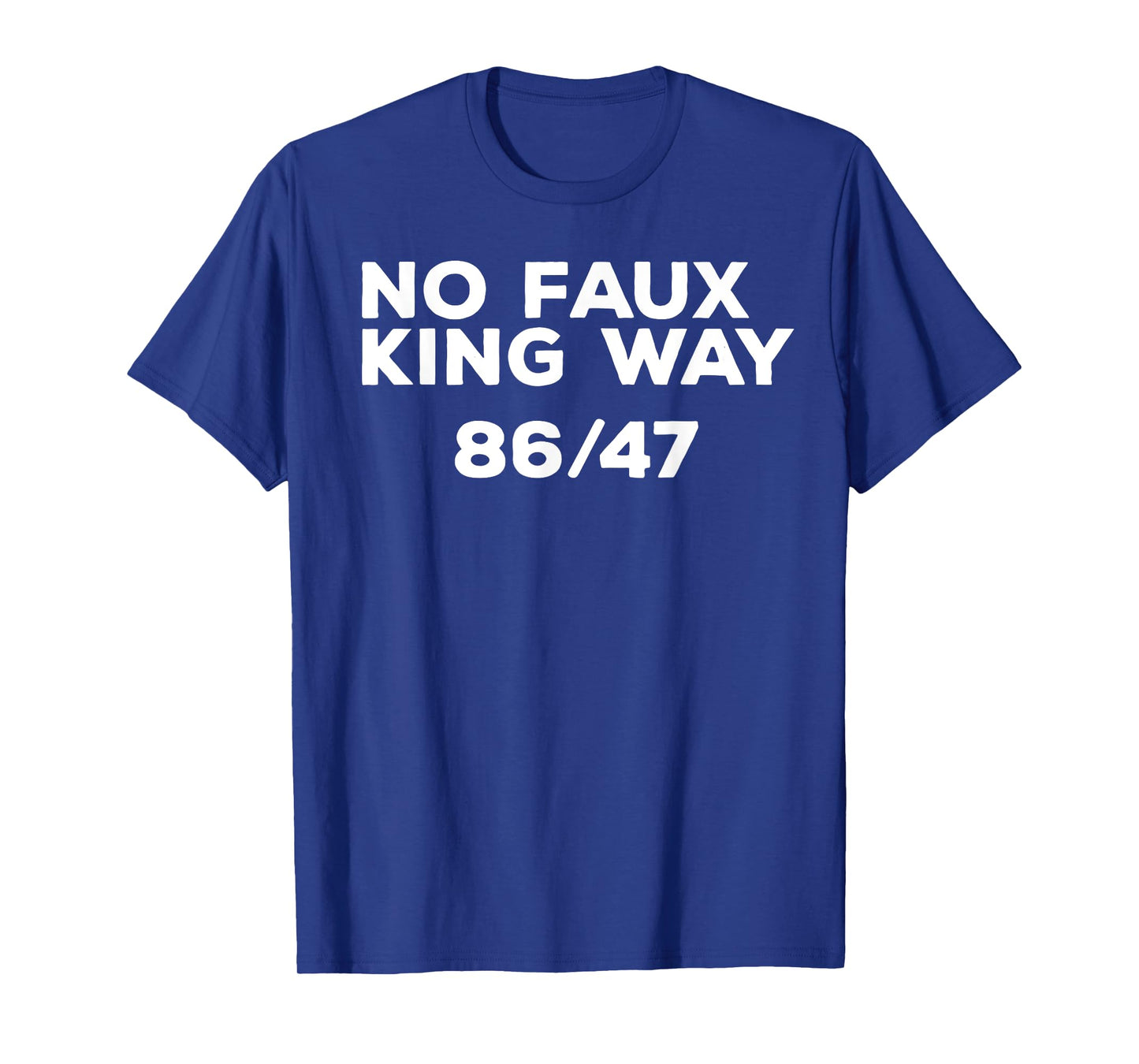 No Faux King Way 86/47 Feminist T-Shirt