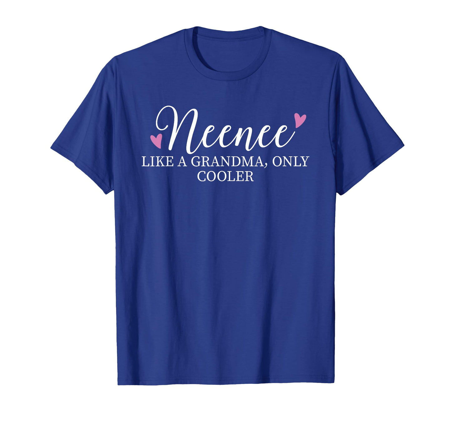 Neenee Like A Grandma Only Cooler Heart Mother's Day Neenee T-Shirt