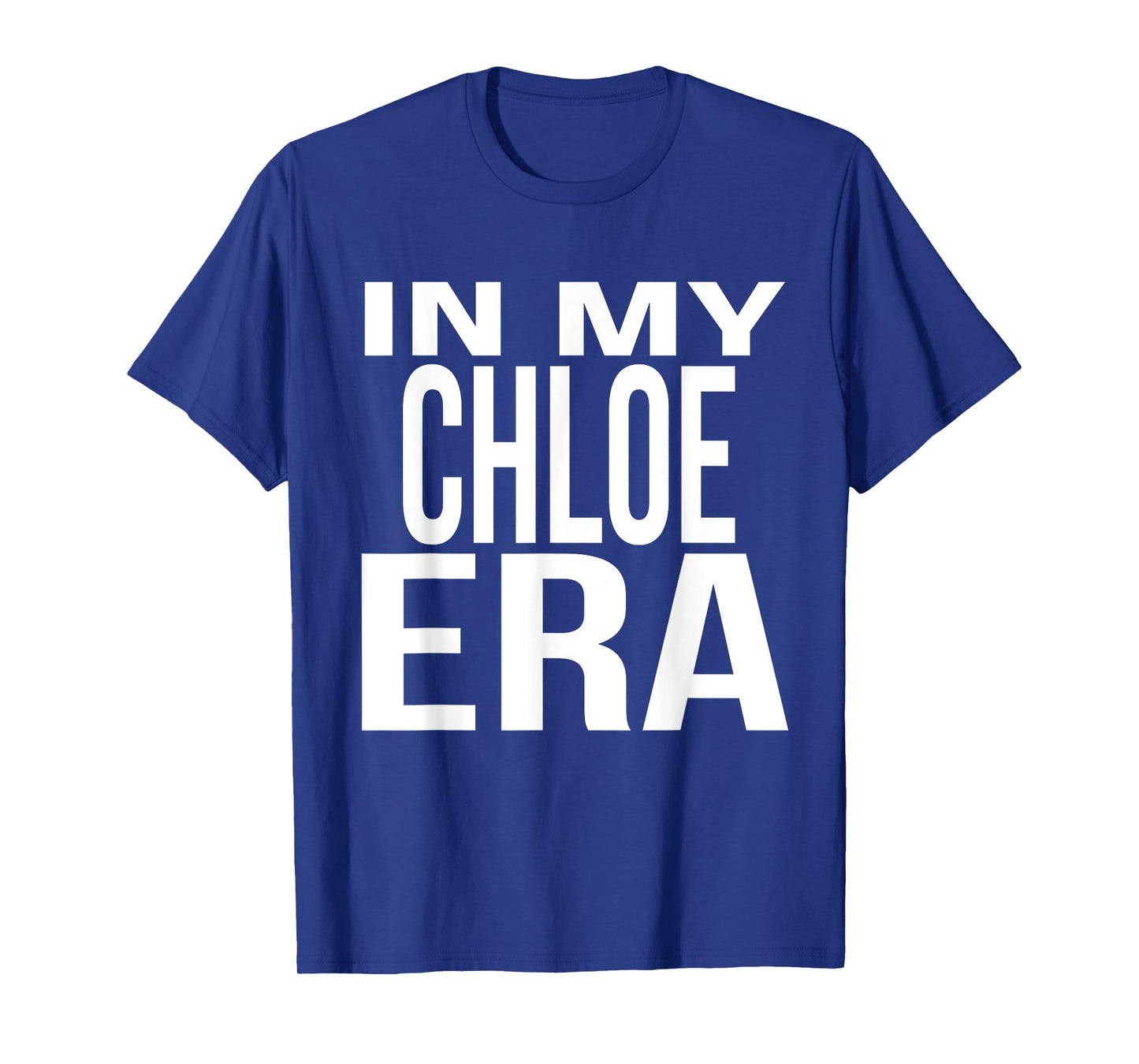 In My Chloe Era Family Reunion Squad First Last Name T-Shirt
