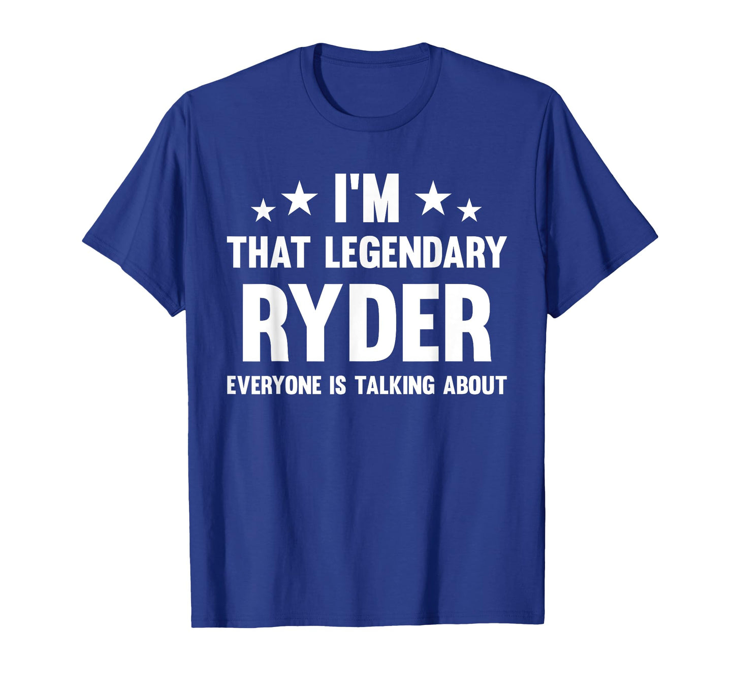 Ryder Personal First Name I'm That Legendary Funny Ryder T-Shirt