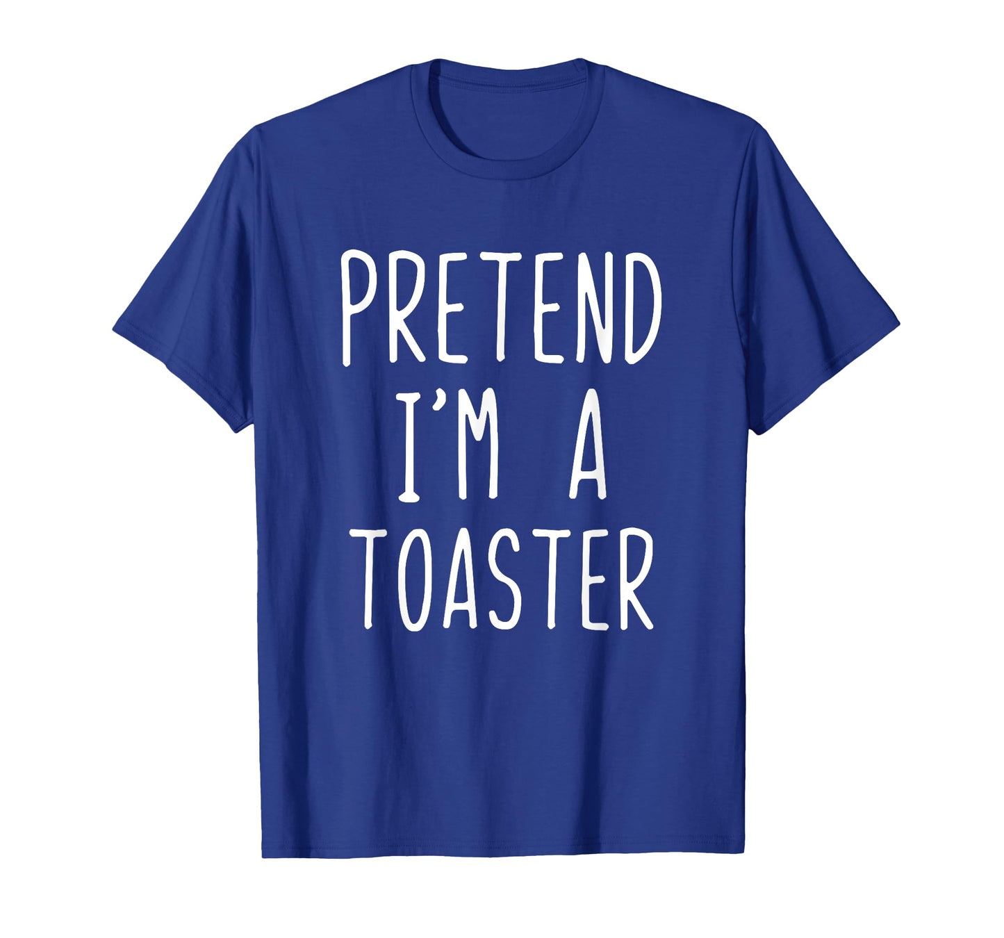 Pretend I'm A Toaster Costume Halloween Lazy Adult Kids T-Shirt