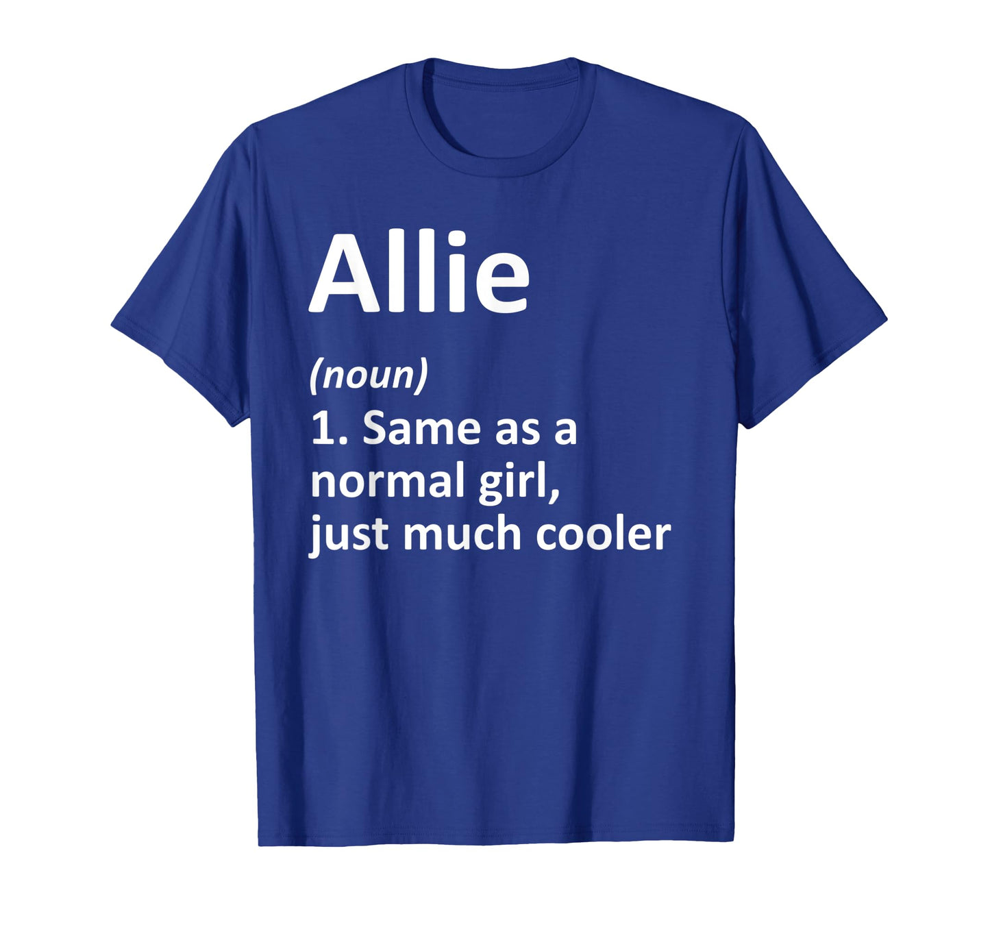 ALLIE Definition Personalized Name Funny Birthday Gift Idea T-Shirt