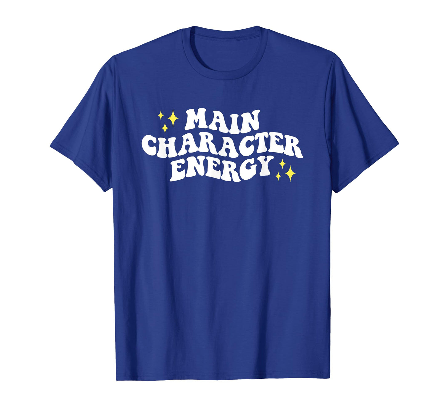 Main-Character Energy Quote T-Shirt