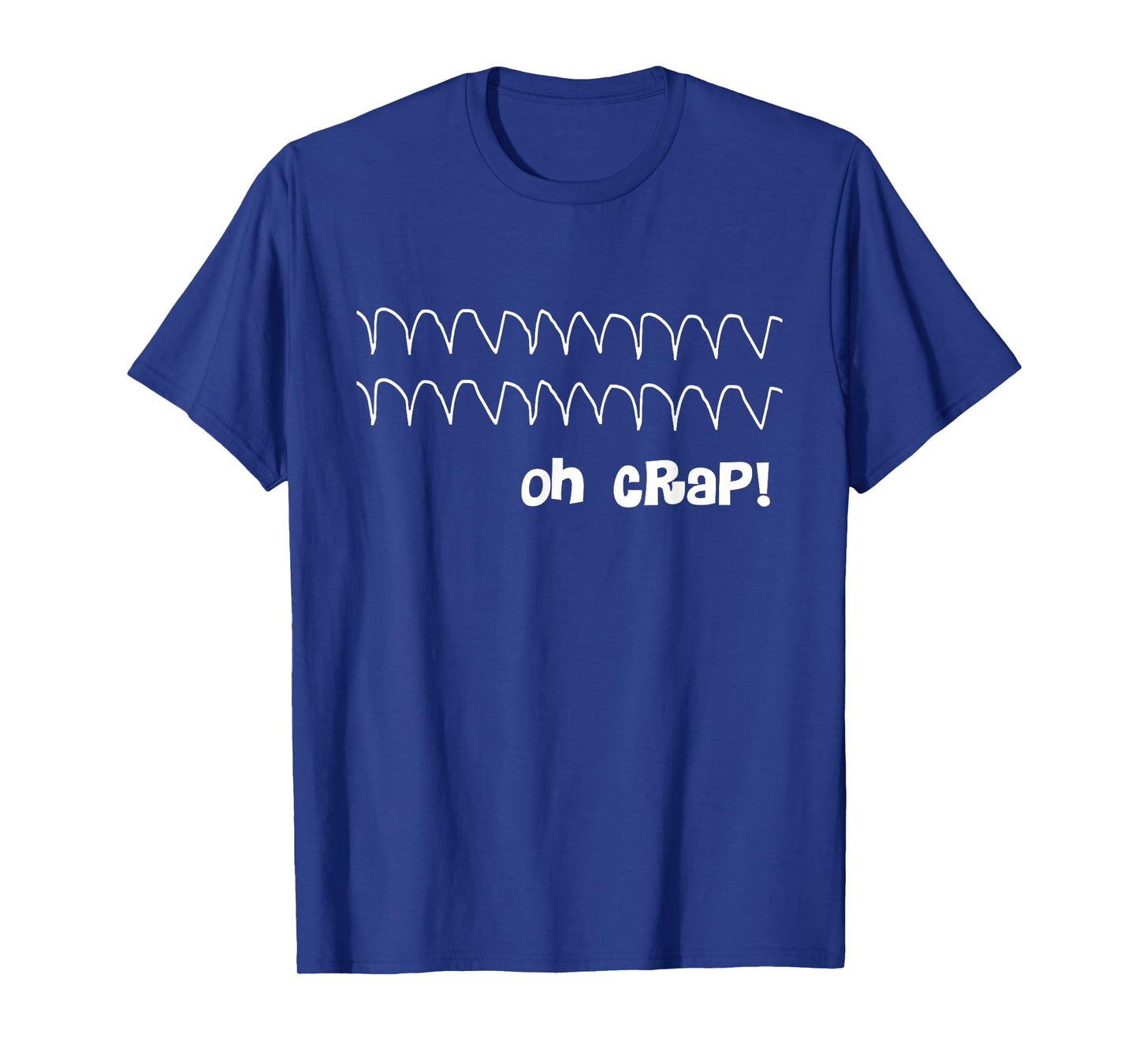 Funny Cardiac Rhythm - Oh Crap Nurse T-Shirt