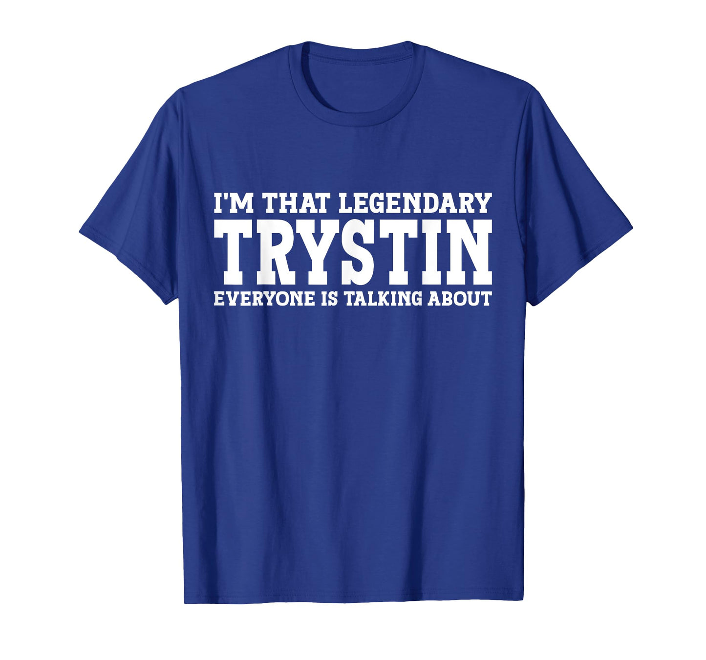 Trystin Personal Name First Name Funny Trystin T-Shirt